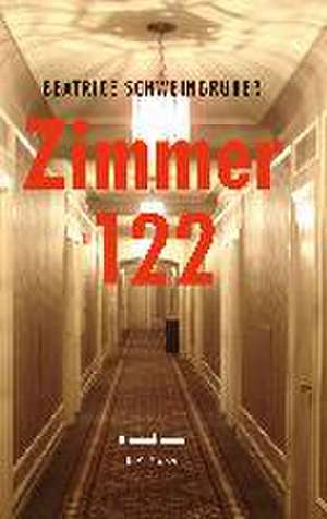 Zimmer 122 de Beatrice Schweingruber