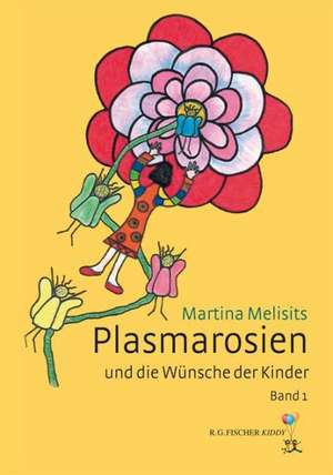 Plasmarosien de Martina Melisits