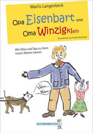 Opa Eisenbart und Oma Winzigklein de Marlis Langenbeck