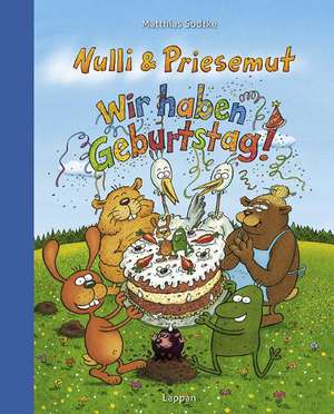 Nulli und Priesemut - Wir haben Geburtstag! de Matthias Sodtke