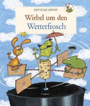 Wirbel um den Wetterfrosch de Matthias Sodtke