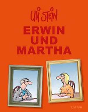 Uli Stein Gesamtausgabe: Erwin und Martha de Uli Stein