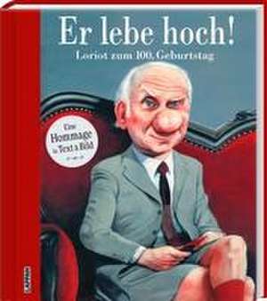 Er lebe hoch! Loriot zum 100. Geburtstag de Denis Metz