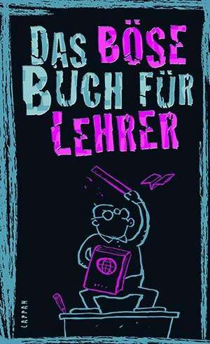 Das böse Buch für Lehrer de Linus Höke