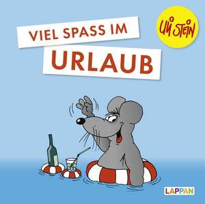 Viel Spaß im Urlaub de Uli Stein