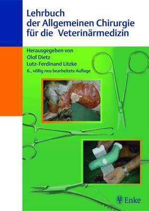 Lehrbuch der Allgemeinen Chirurgie für Tiermediziner de Olof Dietz