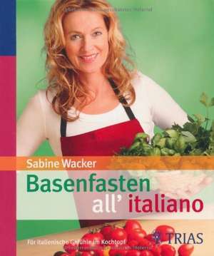 Basenfasten allitaliano de Sabine Wacker