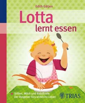 Lotta lernt essen de Edith Gätjen