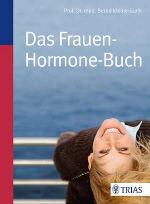 Das Frauen-Hormone-Buch de Bernd Kleine-Gunk