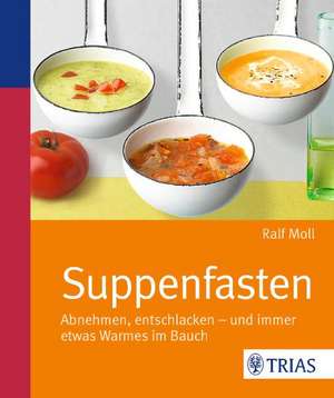 Suppenfasten de Ralf Moll