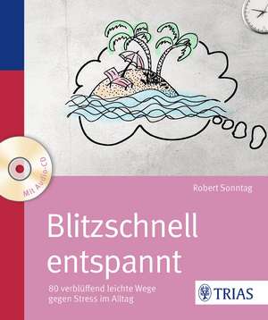 Blitzschnell entspannt (mit CD) de Robert Sonntag