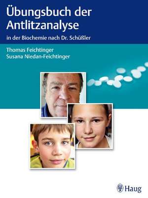 Übungsbuch der Antlitzanalyse de Thomas Feichtinger