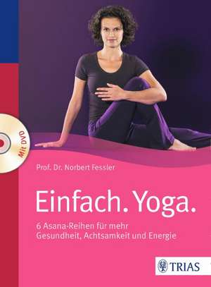 Einfach. Yoga mit DVD de Norbert Fessler