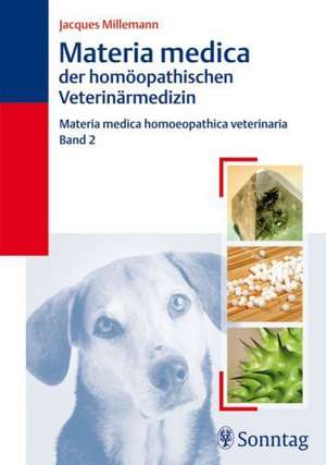 Materia Medica der homöopathischen Veterinärmedizin II de J. Millemann