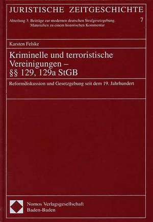 Kriminelle und terroristische Vereinigungen - §§ 129, 129a StGB de Kartsen Felske