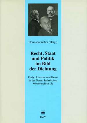 Recht, Staat und Politik im Bild der Dichtung de Hermann Weber