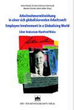 Arbeitnehmermitwirkung in einer sich globalisierenden Arbeitswelt / Employee Involvement in a Globalising World de Armin Höland