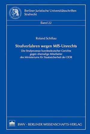 Strafverfahren wegen MfS-Unrechts de Roland Schißau