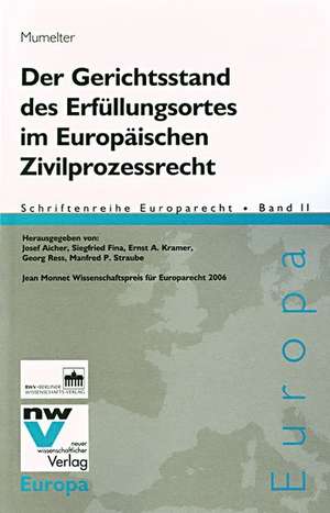 Der Gerichtsstand des Erfüllungsortes im Europäischen Zivilprozessrecht de Karl H. Murmelter