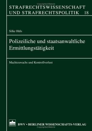 Polizeiliche und staatsanwaltliche Ermittlungstätigkeit de Silke Hüls