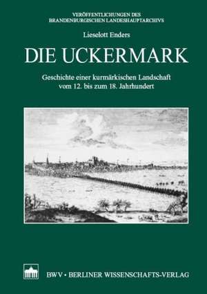 Die Uckermark de Lieselott Enders