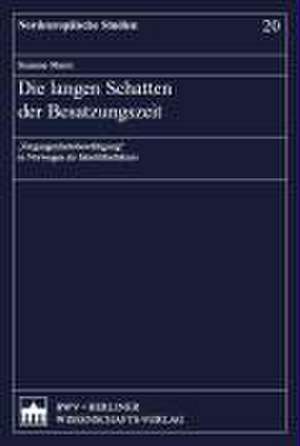 Die langen Schatten der Besatzungszeit de Susanne Maerz