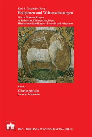 Religionen und Weltanschauungen 2. Christentum de Susanne Talabardon