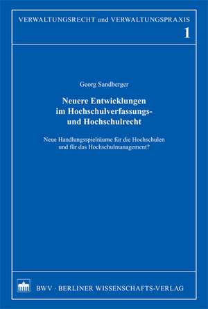 Neuere Entwicklungen im Hochschulverfassungs- und Hochschulrecht de Georg Sandberger