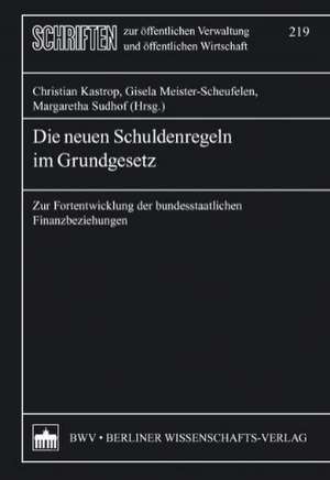 Die neuen Schuldenregeln im Grundgesetz de Christian Kastrop