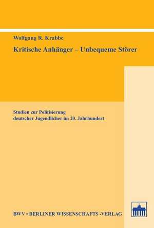 Kritische Anhänger - Unbequeme Störer de Wolfgang R. Krabbe