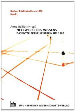 Netzwerke des Wissens de Anne Baillot