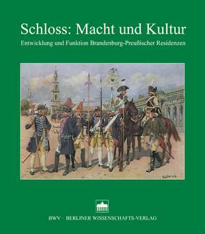 Schloss: Macht und Kultur de Jürgen Kloosterhuis