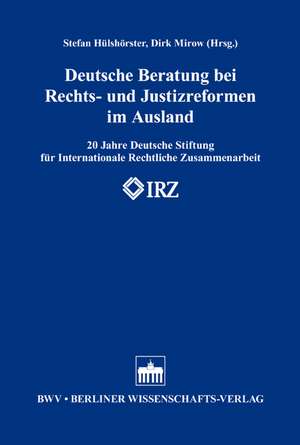 Deutsche Beratung bei Rechts- und Justizreformen im Ausland de Stefan Hülshörster