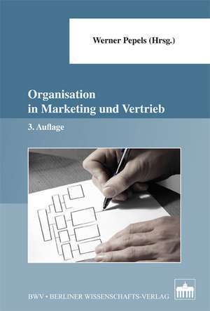 Organisation in Marketing und Vertrieb de Werner Pepels