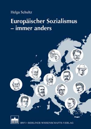 Europäischer Sozialismus immer anders de Helga Schultz