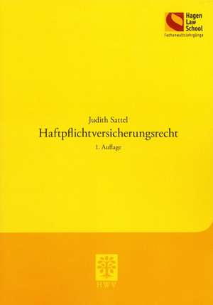 Haftpflichtversicherungsrecht de Judith Sattel