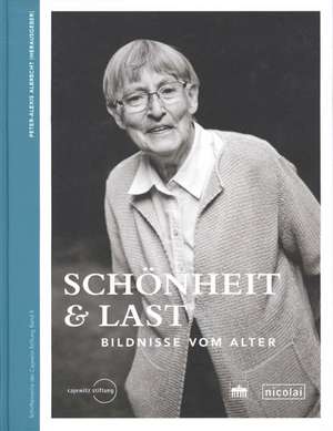 Schönheit & Last de Albrecht-Peter Alexis