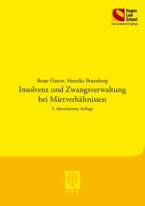 Insolvenz und Zwangsverwaltung bei Mietverhältnissen de Beate Flatow