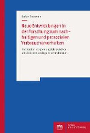 Neue Entwicklungen in der Forschung zum nachhaltigen und prosozialen Verbraucherverhalten de Stefan Trautwein