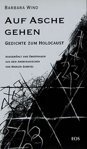 Auf Asche gehen - Gedichte zum Holocaust de Marlen Gabriel