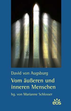 Vom äußeren und inneren Menschen de David von Augsburg