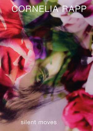 Cornelia Rapp - silent moves de Christian Burchard