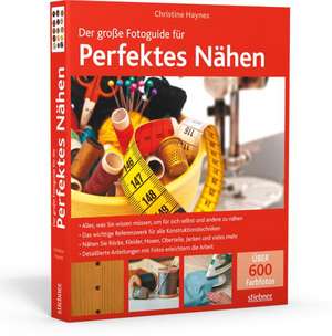 Der große Fotoguide für perfektes Nähen de Christine Haynes