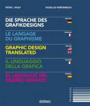 Die Sprache des Grafikdesigns de Peter J. Wolf