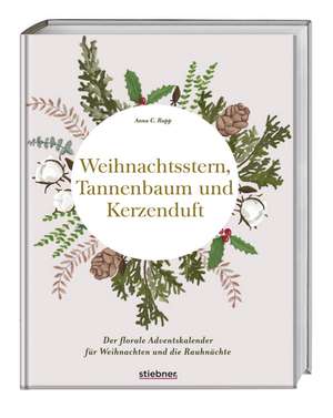 Weihnachtsstern, Tannenbaum und Kerzenduft de Anna C. Rupp