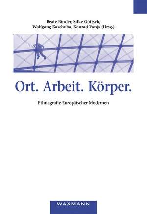 Ort. Arbeit. Körper de Beate Binder