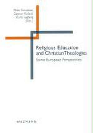 Religious Education and Christian Theologies de Peter Schreiner