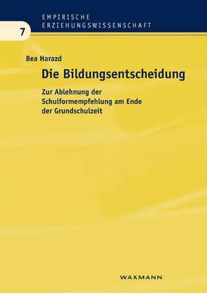 Die Bildungsentscheidung de Bea Harazd