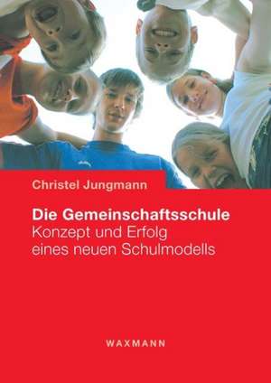 Die Gemeinschaftsschule de Christel Jungmann