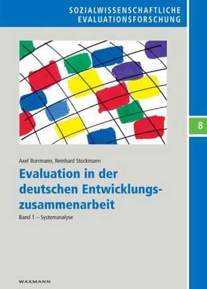 Evaluation in der deutschen Entwicklungszusammenarbeit de Reinhard Stockmann